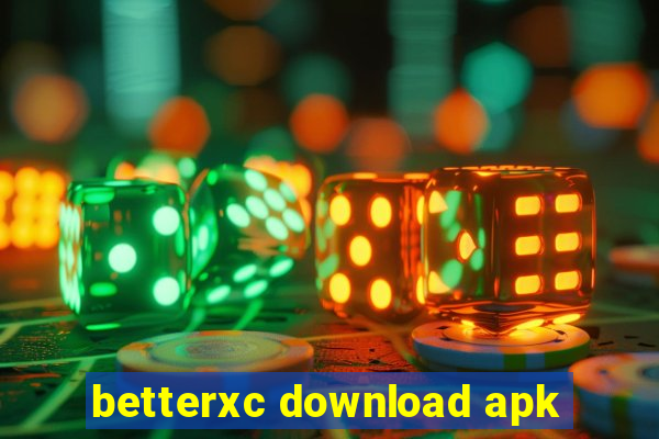 betterxc download apk